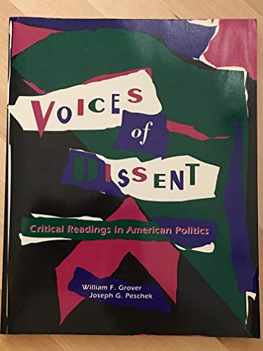 Stock image for Voices of Dissent: Critical Readings in American Politics for sale by Half Price Books Inc.