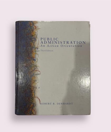 Stock image for Public Administration: An Action Orientation, Third Edition for sale by Chapter 2 Books