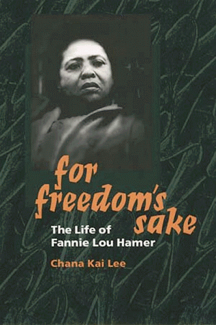 Stock image for For Freedom's Sake: THE LIFE OF FANNIE LOU HAMER (Women in American History) for sale by BooksRun