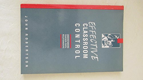 Beispielbild für Effective Classroom Control: Understanding Teacher-Pupil Relationships zum Verkauf von medimops