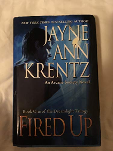 Stock image for Fired Up: Book One of the Dreamlight Trilogy (Arcane Society, No. 7) for sale by SecondSale