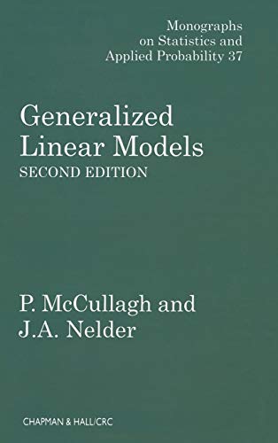 9780412317606: Generalized Linear Models: 37 (Chapman & Hall/CRC Monographs on Statistics and Applied Probability)