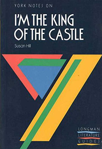 Beispielbild für York Notes on Susan Hill's "I'm the King of the Castle" zum Verkauf von medimops