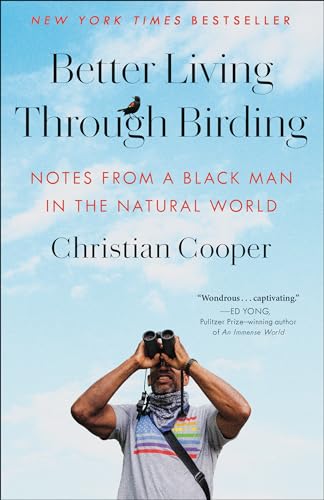 Stock image for Better Living Through Birding: Notes from a Black Man in the Natural World for sale by Campbell Bookstore