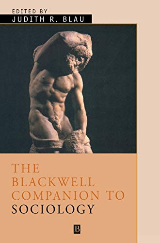 Stock image for The Blackwell Companion to Sociology (Wiley Blackwell Companions to Sociology) for sale by Front Cover Books