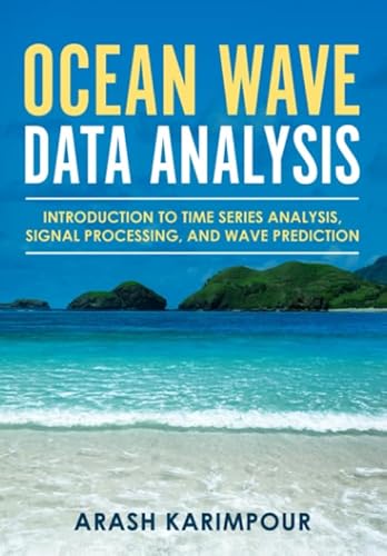 9780692109977: Ocean Wave Data Analysis: Introduction to Time Series Analysis, Signal Processing, and Wave Prediction