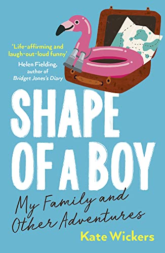 Beispielbild für Shape of a Boy: My Family and Other Adventures zum Verkauf von Oakholm Books