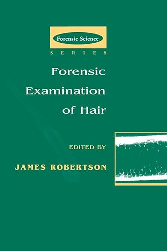 Stock image for Forensic Examination of Hair (International Forensic Science and Investigation) for sale by Front Cover Books