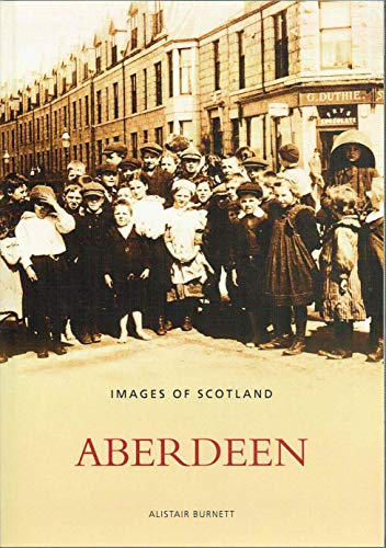 Beispielbild für Aberdeen (Archive Photographs: Images of Scotland) zum Verkauf von Oakholm Books