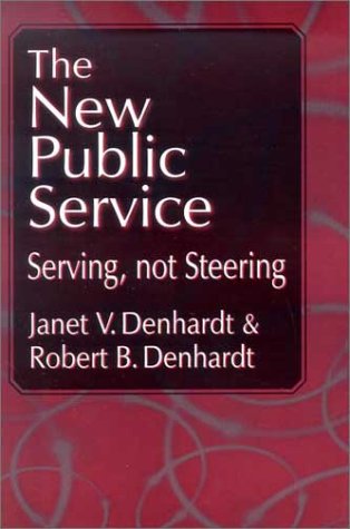 Stock image for New Public Service, The: Serving, Not Steering for sale by Wonder Book