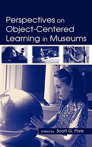 Stock image for Perspectives on Object-Centered Learning in Museums for sale by Front Cover Books