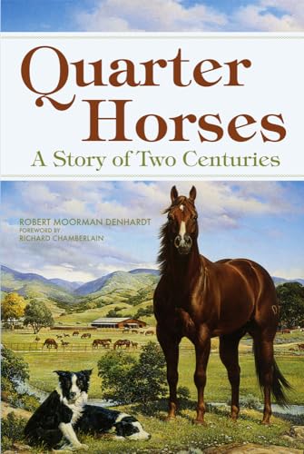 Stock image for Quarter Horses: A Story of Two Centuries for sale by HPB-Ruby