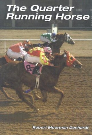 Stock image for The Quarter Running Horse: America's Oldest Breed for sale by HPB-Diamond