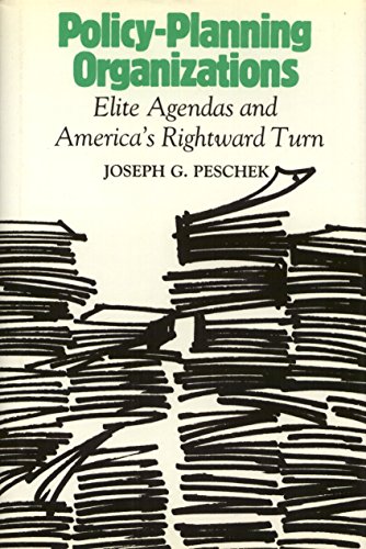 Stock image for Policy-Planning Organizations: Elite Agendas and America's Rightward Turn for sale by ThriftBooks-Dallas