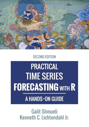 9780997847918: Practical Time Series Forecasting with R: A Hands-On Guide [2nd Edition] (Practical Analytics)