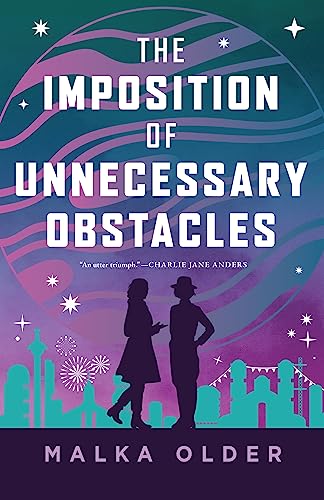 Stock image for The Imposition of Unnecessary Obstacles (The Investigations of Mossa and Pleiti, 2) for sale by Campbell Bookstore