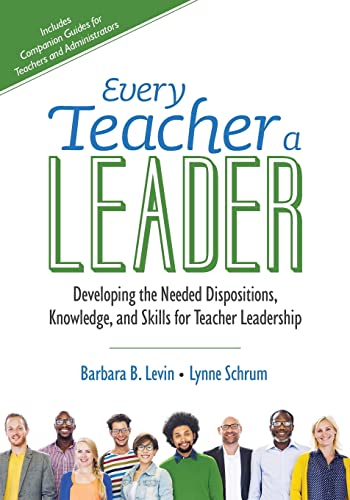 Stock image for Every Teacher a Leader: Developing the Needed Dispositions, Knowledge, and Skills for Teacher Leadership (Corwin Teaching Essentials) for sale by Campbell Bookstore