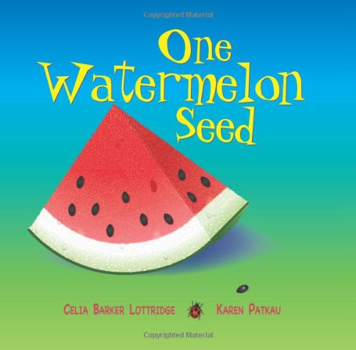 Stock image for One Watermelon Seed for sale by SecondSale