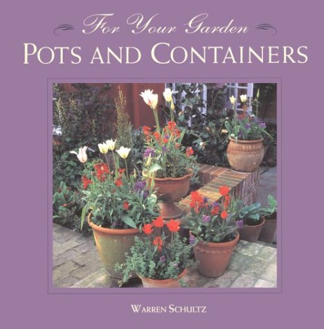 Stock image for For Your Garden: Pots and Containers for sale by BookHolders