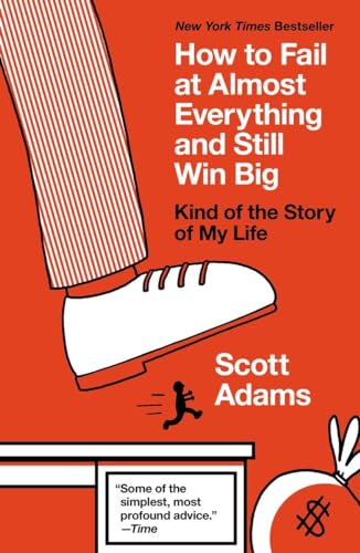 Stock image for How to Fail at Almost Everything and Still Win Big: Kind of the Story of My Life for sale by BooksRun