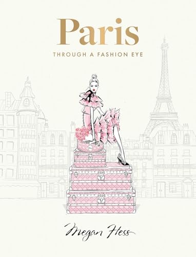 Stock image for Paris: Through a Fashion Eye: Special Edition for sale by Campbell Bookstore