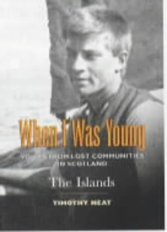 Beispielbild für When I Was Young: The Islands (Voices from Lost Communities) zum Verkauf von Oakholm Books