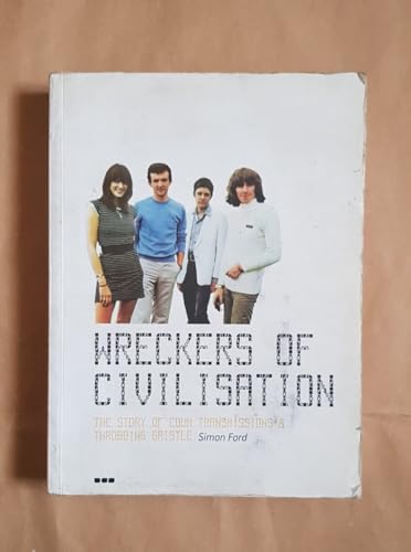 Beispielbild für Wreckers of Civilisation: The Story of Coum Transmissions & Throbbing Gristle zum Verkauf von Collezionare Libri