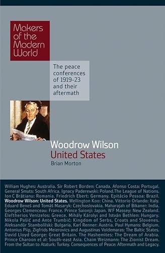 Beispielbild für Woodrow Wilson: United States of America - The Peace Conferences of 1919-23 and Their Aftermath (Makers of the Modern World) zum Verkauf von WorldofBooks