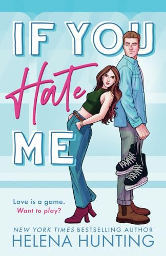 Stock image for If You Hate Me: A Brother's Best Friend Hockey Romance (The Toronto Terror Series) for sale by Campbell Bookstore