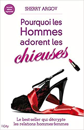 Stock image for Pourquoi les hommes adorent les chieuses : Petit guide à l'usage des femmes qui veulent séduire en se faisant respecter for sale by Ammareal