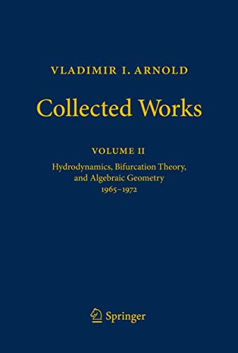 Stock image for Vladimir I. Arnold - Collected Works: Hydrodynamics, Bifurcation Theory, and Algebraic Geometry 1965-1972 (Vladimir I. Arnold - Collected Works, 2) (English, Russian and French Edition) [Hardcover] Arnold, Vladimir I.; Givental, Alexander B.; Khesin, Boris A.; Varchenko, Alexander N.; Vassiliev, Victor A.; Viro, Oleg Ya.; Auroux, Denis; Chenciner, (eng) for sale by Brook Bookstore