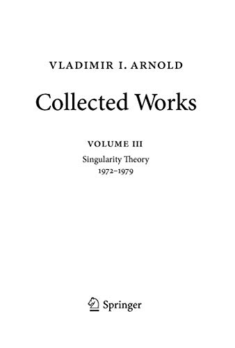 Stock image for Vladimir Arnold ? Collected Works: Singularity Theory 1972?1979 (Vladimir I. Arnold - Collected Works, 3) (English and Russian Edition) for sale by Holt Art Books