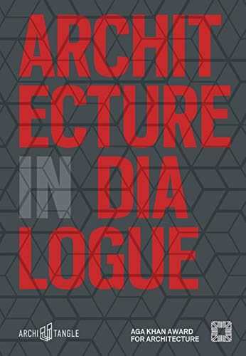 Stock image for Architecture in Dialogue: Aga Khan Award for Architecture 2019 for sale by Books Unplugged