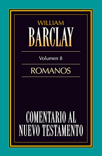 Stock image for Comentario al N.T. Vol. 08 - Romanos (Comentario Al Nuevo Testamento) (Spanish Edition) for sale by SecondSale