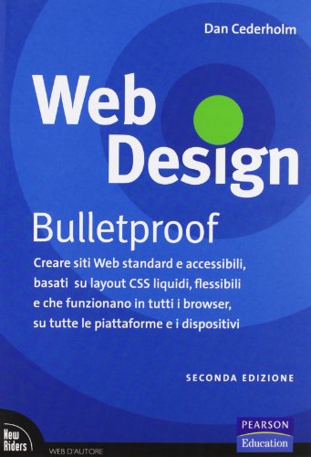 Beispielbild für Web design. Bulletproof. Creare siti web standard e accessibili, basati su layout CSS liquidi, flessibili e che funzionano in tutti i browser. zum Verkauf von medimops