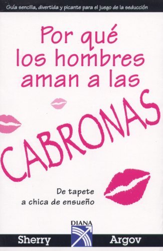 Stock image for Por que los hombres aman a las cabronas (Spanish Edition) for sale by Book Deals