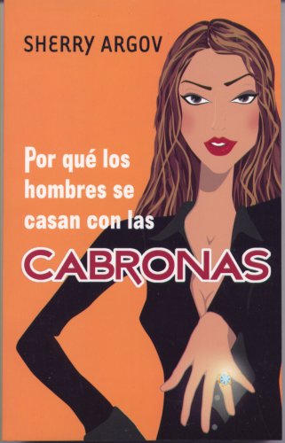 Stock image for Por Que los Hombres Se Casan Con las Cabronas for sale by ThriftBooks-Dallas