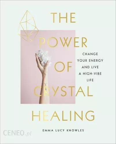 The Power Of Crystal Healing