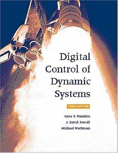 Digital Control of Dynamic Systems By Gene F. Franklin