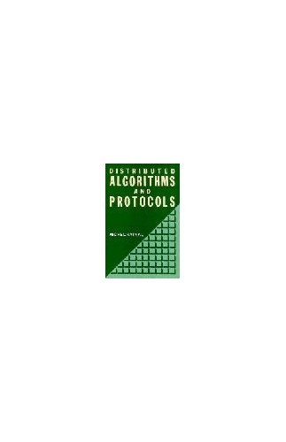 Distributed Algorithms and Protocols By Michel Raynal