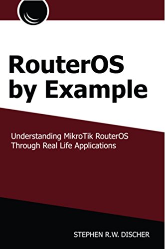 RouterOS by Example, 1st Edition by Stephen Discher (2011-11-01) By Stephen Discher