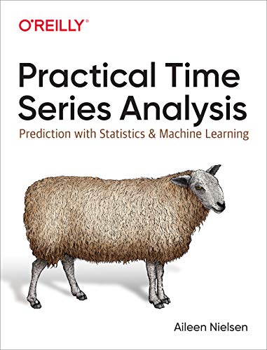 Practical Time Series Analysis By Aileen Nielsen