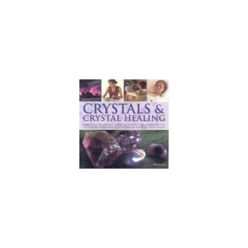Crystals and Crystal Healing By Simon Lilly