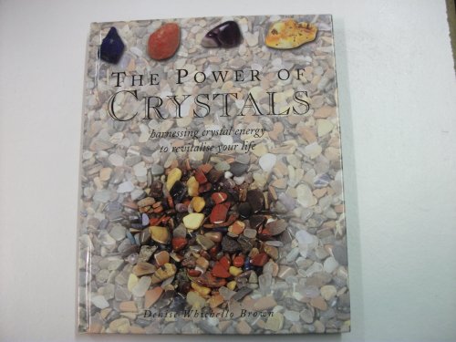 The Power of Crystals By Brown Denise Whichell