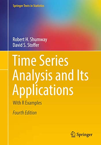 Time Series Analysis and Its Applications By Robert H. Shumway