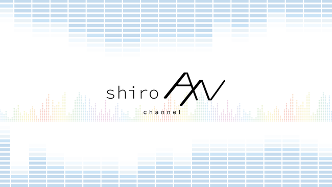 shiroAN channel