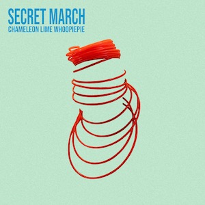 カメレオン・ライム・ウーピーパイ『Secret March』