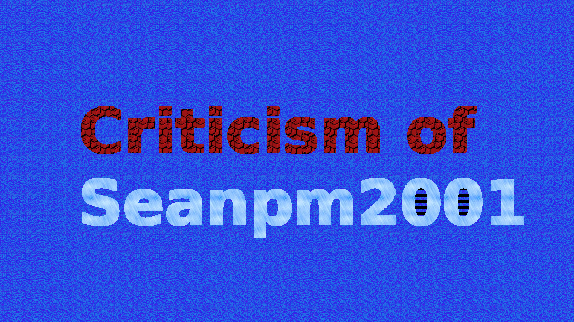 Criticism-of-Seanpm2001