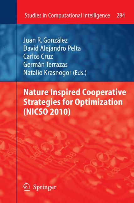 Cover of 'Nature Inspired Cooperative Strategies for Optimization (NICSO 2010)'