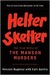 Helter Skelter The True Story of the Manson Murders by Vincent Bugliosi